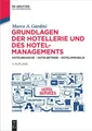 Marco A. Gardini / Grundlagen der Hotellerie und des Hotelmana ...9783111445717