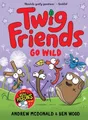 Andrew McDonald Twig Friends Go Wild (Gebundene Ausgabe) (US IMPORT)