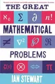 The Great Mathematical Problems: Marvels and Mysterie by Stewart, Ian 1846683378