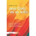 ... weil Gott es so will Frauen erzählen von ihrer Berufung zur Diakonin und Priesterin