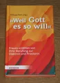 "... weil Gott es so will" Frauen erzählen von ihrer Berufung. Rath, Philippa.