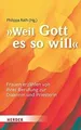 ... weil Gott es so will: Frauen erzählen von ihre... | Buch | Zustand wie neu