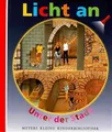 Licht an . . ., Bd.3, Unter der Stadt (Meyer. Die kleine Kinderbibliothek - Licht an!)