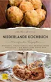 Niederlande Kochbuch: Herzhaft, traditionell und überraschend vielseitig – Die köstliche Küche der Niederlande