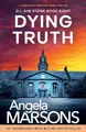 Dying Truth: A completely gripping crime thriller (Detective Kim Stone, Band 8)
