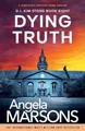 Dying Truth: completely gripping crime thriller: A by Marsons, Angela 1786814757