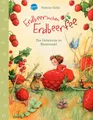 Kinderbuch Erdbeerinchen Erdbeerfee. Das Geheimnis im Beerenwald Bilderbuch mit G Stefanie Dahle