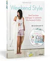 Weekend Style Sommerkleidung nähen lernen: Kleider, Röcke, Hosen, Shirts und Taschen ganz einfach selber nähen. Mit Schnittmustern in den Größen XS bis XXL.