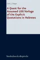 A Quest for the Assumed LXX Vorlage of the Explicit Quotations in Hebrews (