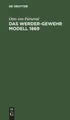Otto Von Parseval Das Werder-Gewehr Modell 1869 (Gebundene Ausgabe)