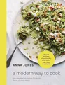 A Modern Way to Cook: 150+ Vegetarian Recipes for Quick, Flavor-Packed Meals [a Cookbook]
