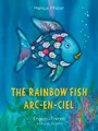 The Rainbow Fish/Arc-en-Ciel English/French: (Bilingual Edition) (bilibri)