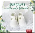 Zur Taufe viele gute Wünsche von Erath, Irmgard | Buch | Zustand sehr gut