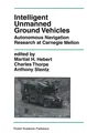 Martial H. Hebert (u. a.) | Intelligent Unmanned Ground Vehicles | Taschenbuch