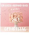 Ein Gäste-Mitmach-Buch 80. Geburtstag: Erinnerungsbuch mit Fragen zum Ausfülle