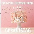 Ein Gäste-Mitmach-Buch 80. Geburtstag: Erinnerungsb... | Buch | Zustand sehr gut