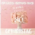 Ein Gäste-Mitmach-Buch 80. Geburtstag: Erinnerungsbuch m... | Buch | Zustand gut