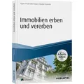 Immobilien erben und vererben - inkl. Arbeitshilfen online von Agnes Fischl-Obermayer/ Claudia Finsterlin / Haufe Lexware GmbH / Taschenbuch