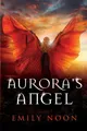Aurora's Angel A dark fantasy romance Emily Noon Taschenbuch Englisch 2020