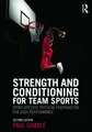 Paul Gamble Strength and Conditioning for Team Sports (Taschenbuch)