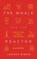 The Whale and the Reactor: A Search for Limits in an Age of High Technology, Second Edition