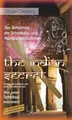 The Indian Secret - Das Geheimnis der Schicksals- und Palmblattbibliotheken: Erkenntnisse aus Reisen nach Indien, Sri Lanka und Bali. Was unser Schicksal bestimmt!
