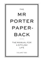 The Mr. Porter Paperback: The Manual for a Stylish Life (2)