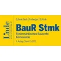 BauR Stmk. | Steiermärkisches Baurecht von Heinz Schwarzbeck/ Christian Freiberger/ Matthias Scharfe/ Robert Jansche / Linde Wien / Buch