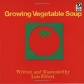 Growing Vegetable Soup (Voyager Books) von Ehlert, Lois | Buch | Zustand gut