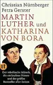 Martin Luther und Katharina von Bora: Der rebelli... | Buch | Zustand akzeptabel