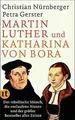 Martin Luther und Katharina von Bora: Der rebellische Mö... | Buch | Zustand gut