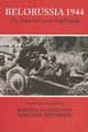 Belorussia 1944: The Soviet General Staff Study (Soviet (Russian) Study of War)