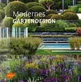 Modernes Gartendesign: Modelliert, minimalistisch, natur... | Buch | Zustand gut
