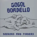 Gogol Bordello - Seekers And Finders Black Vinyl Edition (2017 - EU - Original)