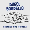 Gogol Bordello Seekers and Finders (Vinyl) 12" Album with MP3 (US IMPORT)