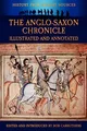 The Anglo-Saxon Chronicle: Illustrated & Annotated (...