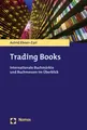 Trading Books: Internationale Buchmärkte und Buchmessen im Überblick Astrid Ebne