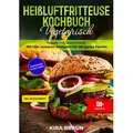 Heißluftfritteuse Kochbuch Vegetarisch
