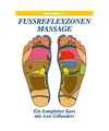 Fußreflexzonenmassage - DVD-Video: Ein kompletter Kurs, Ann Grillanders
