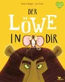 Der Löwe in dir Ein Bilderbuch für Kinder ab 3 Jahren über Gefühle wie Mut un...