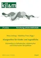 Klangwelten für Kinder und Jugendliche: Hörmedien in ästhetischer, didaktischer und historischer Perspektive (kjl&m21.X)