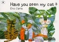 Carle Have You Seen My Cat? (Taschenbuch)