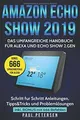 Amazon Echo Show 2019: Das umfangreiche Handbuch fü... | Buch | Zustand sehr gut