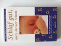 Schlaf gut, mein kleiner Schatz: Wie Ihr Baby rundum zufrieden wird und endlich durchschläft