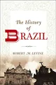 History Of Brazil (Greenwood Histories of the Modern Nations (Paperback))