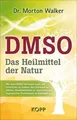 DMSO – Das Heilmittel der Natur: Wie man DMSO benut... | Buch | Zustand sehr gut