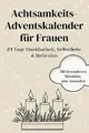 Achtsamkeits-Adventskalender für Frauen: 24 Tage Da... | Buch | Zustand sehr gut