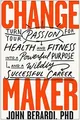 Change Maker: Turn Your Passion for Health and Fitn... | Buch | Zustand sehr gut