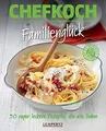 CHEFKOCH: Familienglück: 50 super leckere Familienre... | Buch | Zustand wie neu