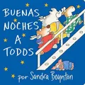 Sandra Boynton Buenas Noches a Todos (the Going to Bed Book) (Kartonbuch)